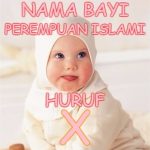 Nama Bayi Perempuan Islami Huruf X