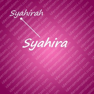 variasi arti nama Syahira untuk nama bayi perempuan islami