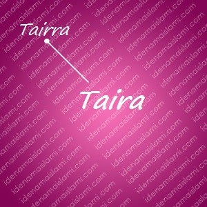 variasi arti nama Taira untuk nama bayi perempuan islami