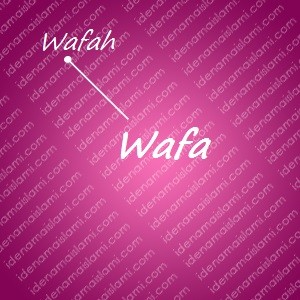 variasi arti nama Wafa untuk nama bayi perempuan islami