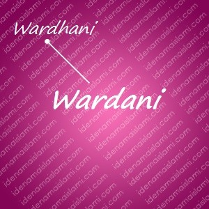 variasi arti nama Wardani untuk nama bayi perempuan islami