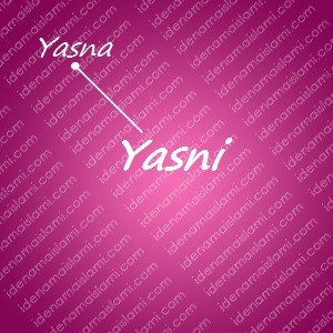 variasi arti nama Yasni untuk nama bayi perempuan islami