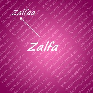 variasi arti nama Zalfa untuk nama bayi perempuan islami