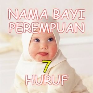Nama Bayi Perempuan Islami 7 Huruf