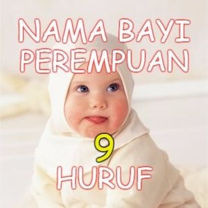 Nama Bayi Perempuan Islami 9 Huruf