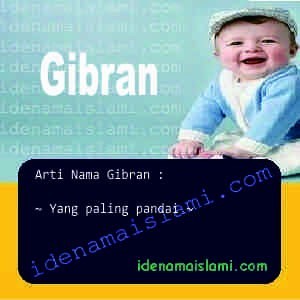 Ini Arti Nama Gibran ♂ Dalam Islam - IdeNamaIslami.com