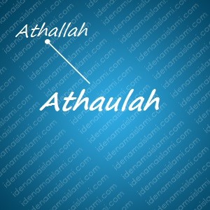 variasi arti nama Athaulah untuk nama bayi laki laki islami