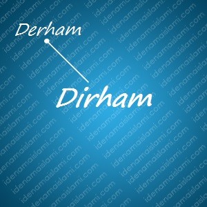 variasi arti nama Dirham untuk nama bayi laki laki islami