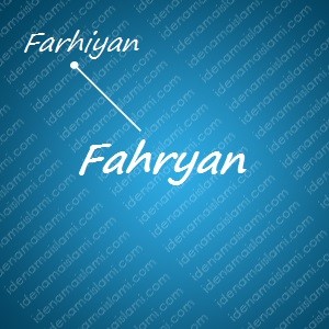 variasi arti nama Fahryan untuk nama bayi laki laki islami