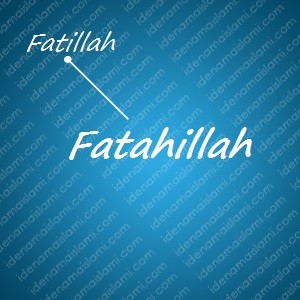 variasi arti nama Fatahillah untuk nama bayi laki laki islami