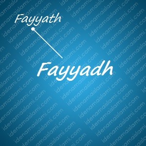 variasi arti nama Fayyadh untuk nama bayi laki laki islami