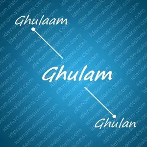 variasi arti nama Ghulam untuk nama bayi laki laki islami