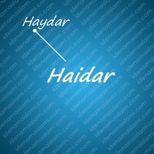 variasi arti nama Haidar untuk nama bayi laki laki islami