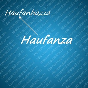 variasi arti nama Haufanza untuk nama bayi laki laki islami