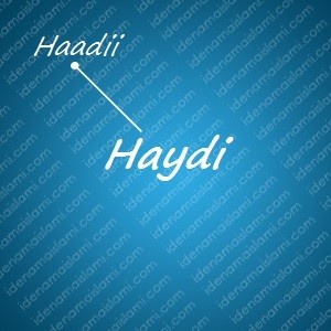 variasi arti nama Haydi untuk nama bayi laki laki islami