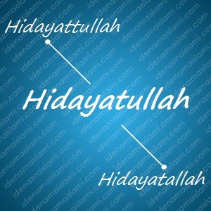 variasi arti nama Hidayatullah untuk nama bayi laki laki islami