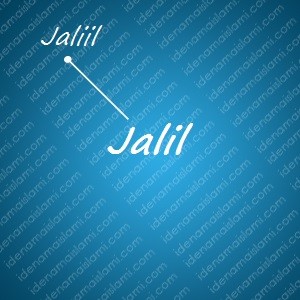 variasi arti nama Jalil untuk nama bayi laki laki islami