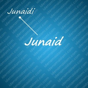 variasi arti nama Junaid untuk nama bayi laki laki islami