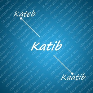 variasi arti nama Katib untuk nama bayi laki laki islami