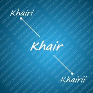 variasi arti nama Khair untuk nama bayi laki laki islami