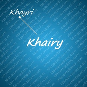 variasi arti nama Khairy untuk nama bayi laki laki islami