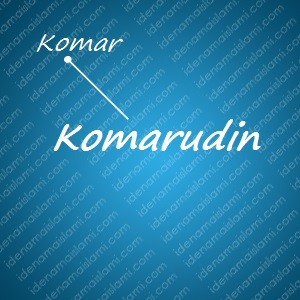 variasi arti nama Komarudin untuk nama bayi laki laki islami