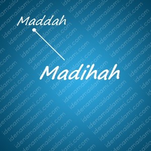 variasi arti nama Madihah untuk nama bayi laki laki islami