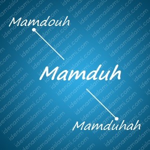 variasi arti nama Mamduh untuk nama bayi laki laki islami