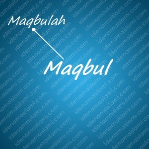 variasi arti nama Maqbul untuk nama bayi laki laki islami