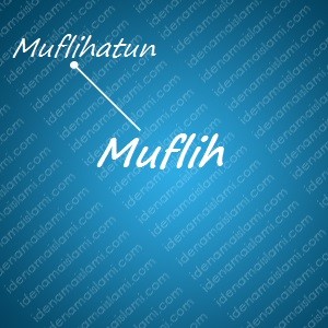 variasi arti nama Muflih untuk nama bayi laki laki islami