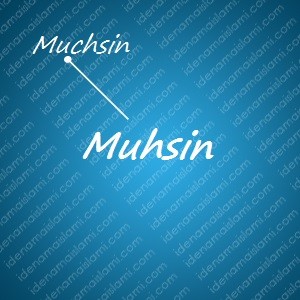 variasi arti nama Muhsin untuk nama bayi laki laki islami