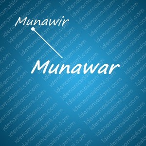 variasi arti nama Munawar untuk nama bayi laki laki islami