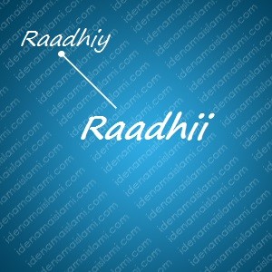 variasi arti nama Raadhii untuk nama bayi laki laki islami