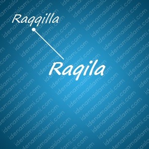 variasi arti nama Raqila untuk nama bayi laki laki islami