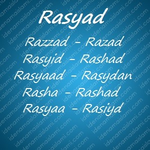 variasi arti nama Rasyad untuk nama bayi laki laki islami