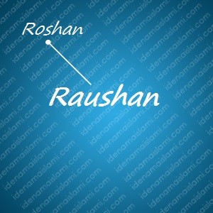 variasi arti nama Raushan untuk nama bayi laki laki islami