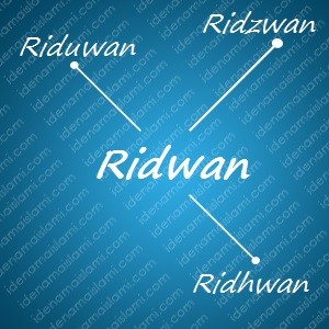 variasi arti nama Ridwan untuk nama bayi laki laki islami