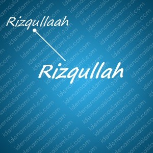 variasi arti nama Rizqullah untuk nama bayi laki laki islami