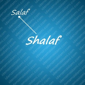 variasi arti nama Shalaf untuk nama bayi laki laki islami