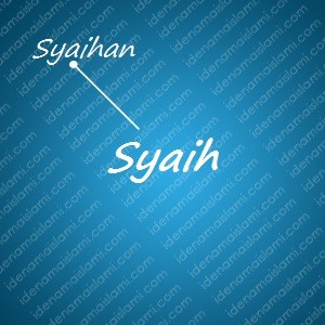 variasi arti nama Syaih untuk nama bayi laki laki islami