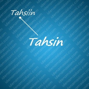 variasi arti nama Tahsin untuk nama bayi laki laki islami