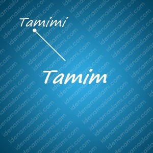 variasi arti nama Tamim untuk nama bayi laki laki islami