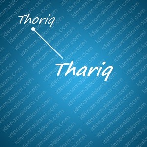 variasi arti nama Thariq untuk nama bayi laki laki islami