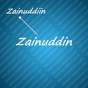 variasi arti nama Zainuddin untuk nama bayi laki laki islami