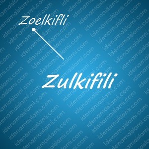 variasi arti nama Zulkifli untuk nama bayi laki laki islami