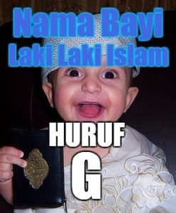 Nama Bayi Laki Laki Islam Huruf G