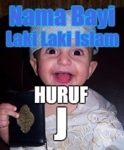 Nama Bayi Laki Laki Islam Huruf J