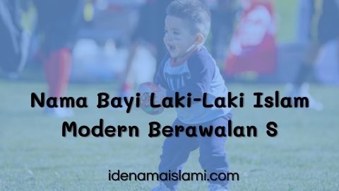 25 Nama  Bayi  Laki  Laki  Islam Modern  Berawalan Huruf S Tiga 