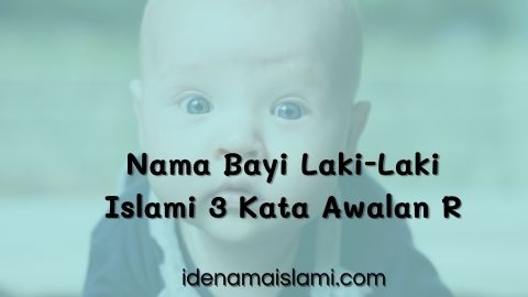Nama Bayi Laki Laki Islami 3 Kata Awalan R