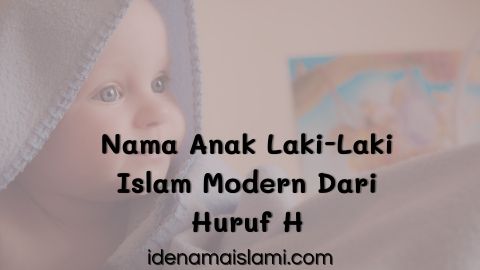 Nama anak laki laki islam modern 2021